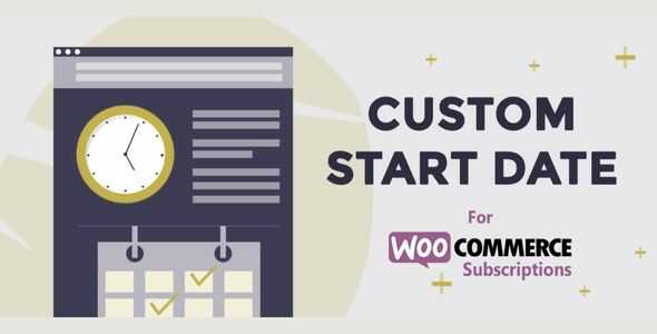 Custom Start Date for WooCommerce Subscriptions GPL v1.3.9