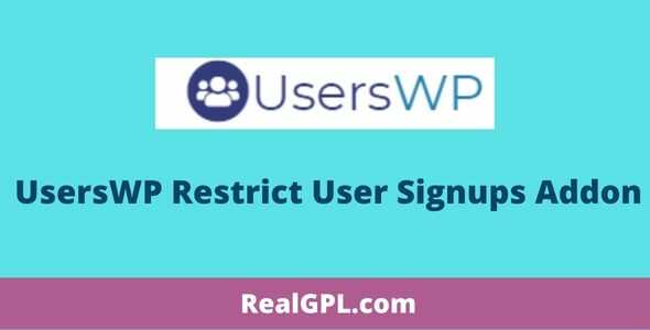 UsersWP Restrict User Signups Addon GPL v1.2.4