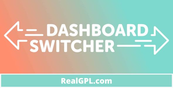 Dashboard Switcher Custom Dashboard GPL v1.3.4