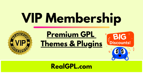 VIP Membership - Free Access To 4700+ GPL Products For 1 Year