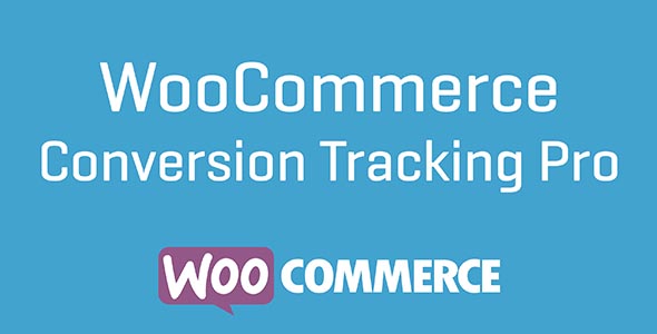 Conversion Tracking Pro GPL v1.1.0 - WooCommerce