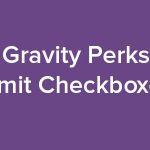 Gravity Perks Limit Checkboxes GPL v1.3.23 Latest Version