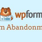 WPForms Forms Abandonment GPL Boss