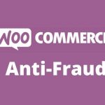 WooCommerce Anti-Fraud v3.8 GPL