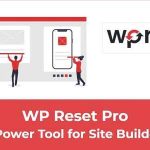 WP Reset Pro GPL v6.21 Latest Version