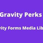 Gravity Perks Media Library v1.2.20 GPL