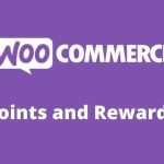 WooCommerce Points and Rewards GPL v1.7.1