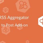 WP RSS Aggregator Feed to Post Addon v3.10 GPL