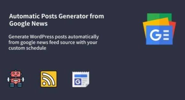 Auto Google News Plugin GPL v1.0.7 - WordPress Google News Posts Generator Plugin