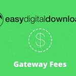 Easy Digital Downloads Gateway Fees v1.5.5 Addon GPL