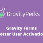 Gravity Perks Better User Activation Addon v1.2.13 GPL