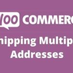 WooCommerce Shipping Multiple Addresses GPL v4.4.1