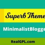 MinimalistBlogger Theme GPL v108.8 - Superb Themes