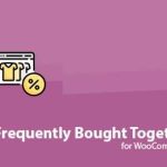 WPC Frequently Bought Together For WooCommerce GPL v4.3.0